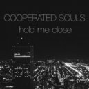 Cooperated Souls - Hold Me Close (Original mix)