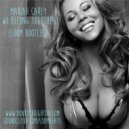 Mariah Carey - We Belong Together (Loom Bootleg)