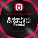 DubTeddy & Deadful Broz - Broken Heart