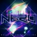 Nero - Must Be The Feeling