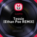 Luomo - Tessio (Ethan Poe REMIX)
