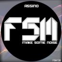 Assino - Make Some Noise (Original mix)
