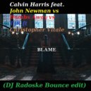 Calvin Harris feat. John Newman vs Bombs Away vs TJR ft Christopher Vitale - Blame (DJ Radoske Bounce edit)
