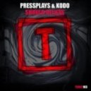 Pressplays x Kodo! - Should Believe