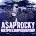 A$AP Rocky - Multiply (LOUDPVCK Bootleg)