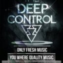 DEEP CONTROL - #034