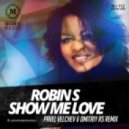 Robin S - Show Me Love (Pavel Velchev & Dmitriy Rs Remix)