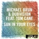 Michael Brun & DubVision - Sun In Your Eyes (eSQUIRE vs OFFBeat Remix)