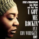 Syke'n'Sugarstarr, Lisa Millet & Paul Vinx - U Got Me Rockin (Fly & Edy Whiskey Edit)