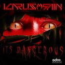 Icarus & Rain - It\'s Dangerous (Original mix)