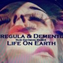 Rregula & Dementia - Life On Earth (Sub Daymon Remix)