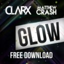 Clarx & Matthew Crash - GLOW (Original Mix)