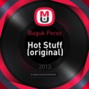 Baguk Perez - Hot Stuff (Original mix)