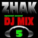 ZHAK - DJ-MIX # 5_2014.11.19