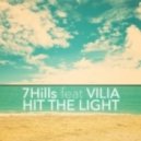 7Hills feat VILIA - Hit The Light