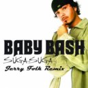 Baby Bash - Suga Suga