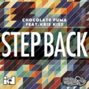 Chocolate Puma Feat. Kris Kiss, Shystie & Roya - Step Back (Extended Mix)