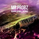 Mr Probz - Waves (Robin Schulz Remix) (Mutantbreakz 2step Edit)