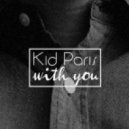 Kid Paris - With You