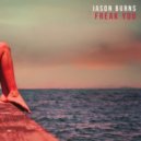 Jason Burns - Freak You (VIP Mix)