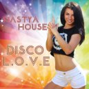 Nastya House - Disco L.O.V.E (House version)
