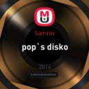 Samrov - pop`s disko