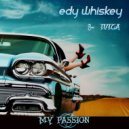 Edy Whiskey & Ivica - My Passion