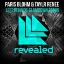 Paris Blohm & Taylr Renee - Left Behinds