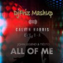 Calvin Harris vs. John Legend - All Of C.U.B.A