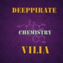 Deeppirate & VILIA - Chemisty