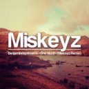 Benjamindaydreams - One Month (Miskeyz Remix)