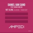 Daniel van Sand feat. Sarah Shields - Not Alone