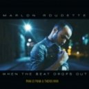 Marlon Roudette - When The Beats Drops Out
