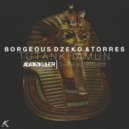 Borgeous, Dzeko & Torres - Tutankhamun