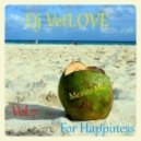 Dj VetLOVE - For Happiness (Mexico Mix)
