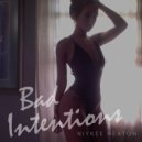 Niykee Heaton - Bad Intentions
