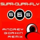 666 - Supa Dupa Fly (Andrey Gorkin Remix)