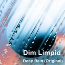 Dim Limpid - Deep Rain
