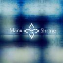 Manu Shrine - Delusion