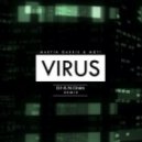 Martin Garrix & MOTi - Virus