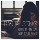 Route 94 - My Love