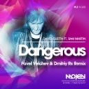 David Guetta feat. Sam Martin - Dangerous (Pavel Velchev & Dmitriy Rs Remix)