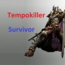 Tempokiller - Survivor