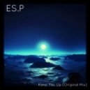 ES.P - Keep You Up (Original Mix)