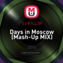 DJ K1LL3R - Days in Moscow