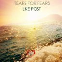 Like Post - Tears For Fears