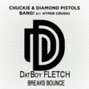 Chuckie, Diamond Pistols - Bang!