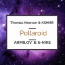 Thomas Newson & KSHMR - Pollaroid (Armilov & S-Nike Mashup)