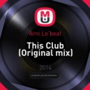 Arni Le'beat - This Club