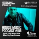 Fashion Music Records - House Music Podcast 156 (Dave Ramone Mix)
